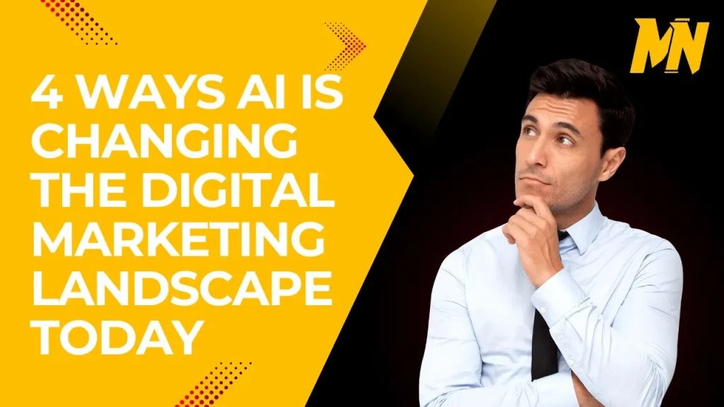 Image of 4 Ways AI Changing Digital Marketing Landscape Today Post